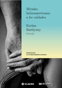 portada Miradas Latinoamericanas a los Cuidados (in Spanish)