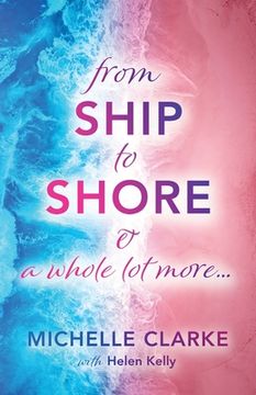 portada From Ship to Shore & A Whole Lot More... (en Inglés)
