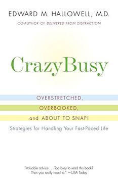 portada Crazybusy: Overstretched, Overbooked, and About to Snap! Strategies for Handling Your Fast-Paced Life (en Inglés)