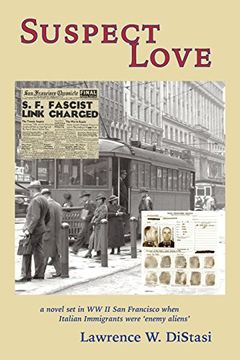 portada Suspect Love: A Novel set in Wwii san Francisco When Italian Immigrants Were 'enemy Aliens' (en Inglés)