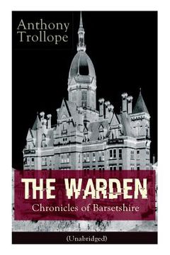 portada The Warden - Chronicles of Barsetshire (Unabridged): Victorian Classic (en Inglés)