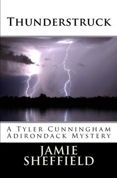 portada Thunderstruck: A Tyler Cunningham Adirondack Mystery: Volume 4