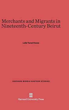 portada Merchants and Migrants in Nineteenth-Century Beirut (Harvard Middle Eastern Studies) (en Inglés)