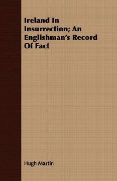 portada ireland in insurrection; an englishman's record of fact (in English)