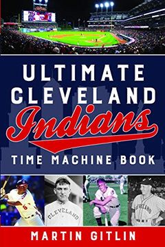 portada Ultimate Cleveland Indians Time Machine Book (en Inglés)