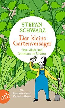 portada Der Kleine Gartenversager: Vom Glück und Scheitern im Grünen (en Alemán)