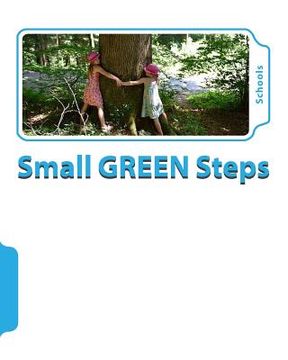 portada The Small GREEN Steps Program: For Schools. (in English)