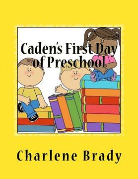 portada Caden's First Day of Preschool (in English)