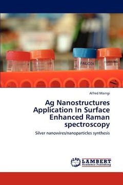 portada ag nanostructures application in surface enhanced raman spectroscopy (en Inglés)