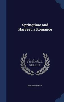 portada Springtime and Harvest; a Romance