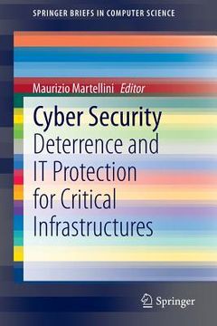 portada Cyber Security: Deterrence and It Protection for Critical Infrastructures (en Inglés)