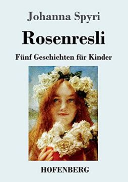 portada Rosenresli: Fünf Geschichten für Kinder (in German)