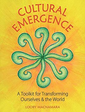 portada Cultural Emergence: A Toolkit for Transforming Ourselves and the World (en Inglés)