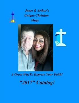 portada Janet & Arthur's Unique Christian Mugs!: A Great Way To Express Your Faith! (in English)