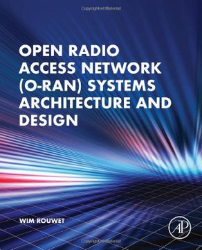 portada Open Radio Access Network (O-Ran) Systems Architecture and Design (en Inglés)