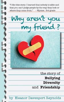 portada Why Aren't You My Friend? the Story of Bullying, Diversity, and Friendship
