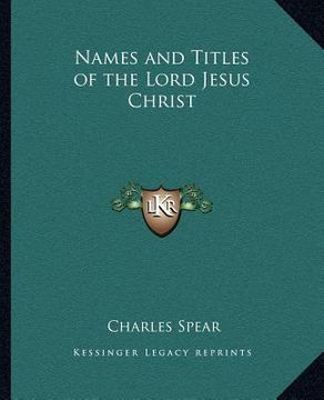 portada names and titles of the lord jesus christ (en Inglés)