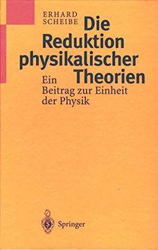portada Die Reduktion Physikalischer Theorien: Ein Beitrag zur Einheit der Physik (in German)