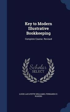 portada Key to Modern Illustrative Bookkeeping: Complete Course. Revised