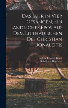 portada Das Jahr in vier Gesängen, ein ländliches Epos aus dem Litthauischen des Christian Donaleitis (in German)