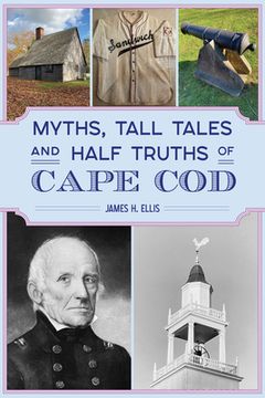 portada Myths, Tall Tales and Half Truths of Cape Cod (in English)