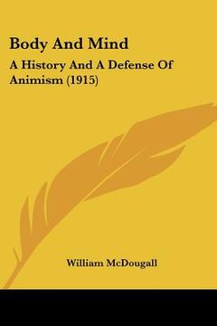 portada body and mind: a history and a defense of animism (1915) (en Inglés)