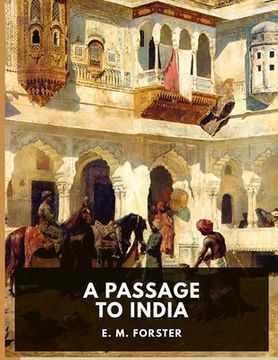 portada A Passage to India: A Masterful Portrait of a Society in the Grip of Imperialism (en Inglés)