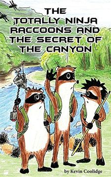 portada The Totally Ninja Raccoons and the Secret of the Canyon (in English)