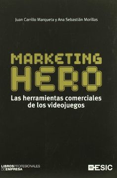 portada Marketing Hero. Las Herramientas Comerciales de los Videojuegos (Libros Profesionales) (in Spanish)