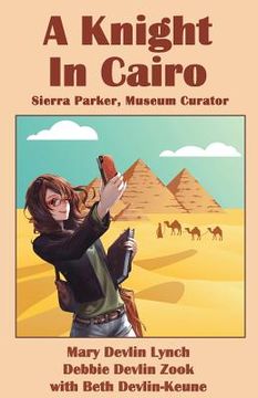 portada A Knight in Cairo: Sierra Parker, Museum Curator (en Inglés)