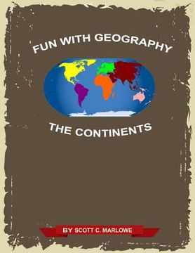 portada Fun with Geography: The Continents (en Inglés)