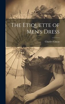 portada The Etiquette of Men's Dress (en Inglés)