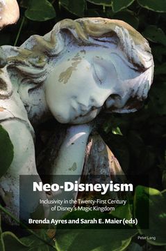 portada Neo-Disneyism: Inclusivity in the Twenty-First Century of Disney's Magic Kingdom (en Inglés)