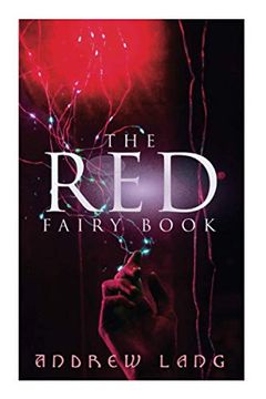 portada The red Fairy Book: The Classic Tales of Magic & Fantasy (en Inglés)