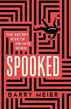 portada Spooked: The Secret Rise of Private Spies (en Inglés)