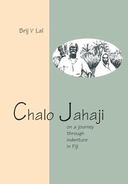 portada Chalo Jahaji: On a journey through indenture in Fiji (en Inglés)