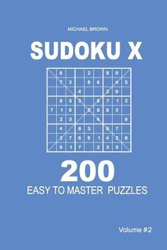 portada Sudoku X - 200 Easy to Master Puzzles 9x9 (Volume 2) (in English)