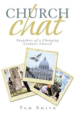 portada Church Chat: Snapshots of a Changing Catholic Church (en Inglés)