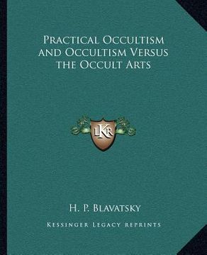 portada practical occultism and occultism versus the occult arts (en Inglés)