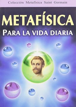portada Metafisica Para la Vida Diaria: Coleccion Metafisica Saint Germain = Metaphysics for Every Day's Life