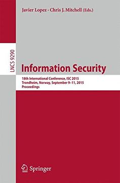 portada Information Security: 18Th International Conference, isc 2015, Trondheim, Norway, September 9-11, 2015, Proceedings (Lecture Notes in Computer Science) 