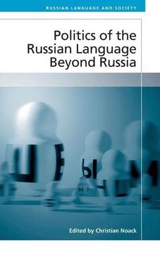 portada Politics of the Russian Language Beyond Russia (Russian Language and Society) (en Inglés)