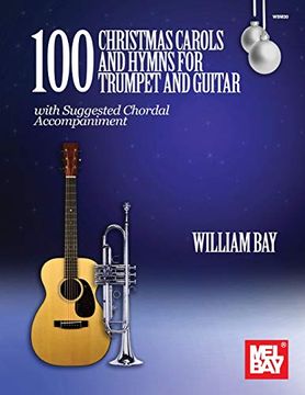 portada 100 Christmas Carols and Hymns for Trumpet and Guitar (en Inglés)