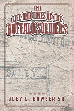 portada The Life and Times of the Buffalo Soldiers (en Inglés)