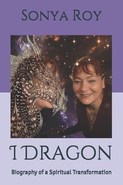 portada I Dragon: Biography of a Spiritual Transformation (en Inglés)