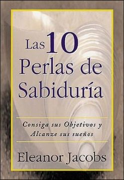 portada 10 Perlas De Sabiduria Consiga Sus Objetivos Y Alcance (in Spanish)