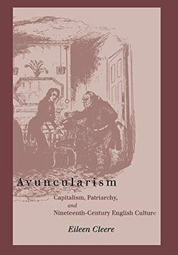 portada Avuncularism: Capitalism, Patriarchy, and Nineteenth-Century English Culture (en Inglés)