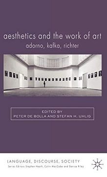 portada Aesthetics and the Work of Art: Adorno, Kafka, Richter (Language, Discourse, Society) 