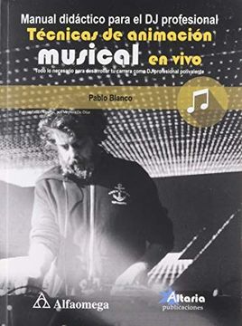 portada Manual Didactico Para el dj Profesional. Tecnicas de Animacion Musical en Vivo (in Spanish)