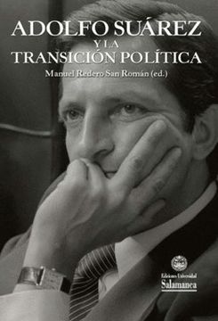 portada Adolfo Suárez y la Transición Política (in Spanish)